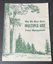 Why We Must Have Multiple Use Forest Management (Revised May 1963 Edition)
