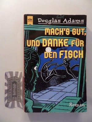 Mach's gut, und danke für den Fisch.