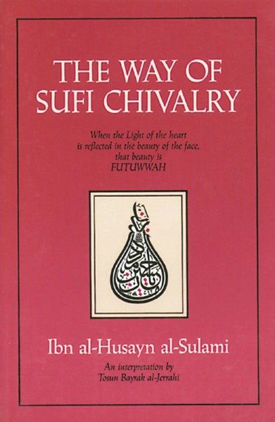 Ibn Al-Husayn Al-Sulami | The Way Of Sufi Chivalry | Taschenbuch | Englisch-image
