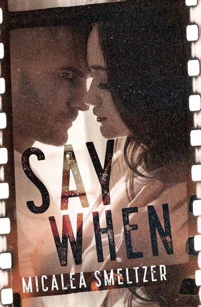 Micalea Smeltzer | Say When | Taschenbuch | Englisch (2021) | Indy Pub-image