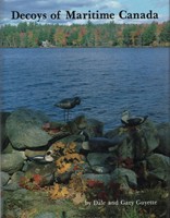 Decoys Of Maritime Canada By Gary And Dale Guyette With 330 Photos Decoys Of Maritime Canada By Gary And Dale Guyette With 330 Photos