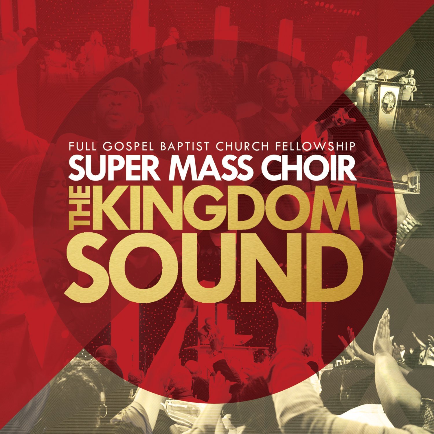 Full Gospel Baptist Church Fellowship Super Mass Kingdom Sound (CD)