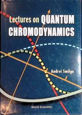 Lectures on quantum chromodynamics Smilga, A. V.: