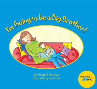 I'm Going to Be a Big Brother! by Brenda Bercun