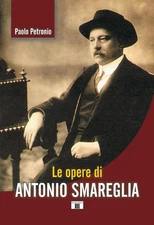 Paolo Petronio Le opere di Antonio Smareglia (Paperback) (UK IMPORT)