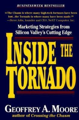 Inside the Tornado: Marketing Strategies from S- hardcover, Moore, 9780887307652