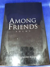 AMONG FRIENDS Poems By David Langworthy - Hardcover 