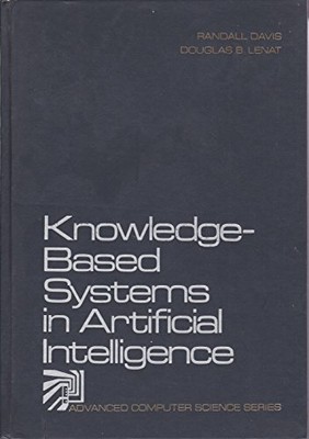 KNOWLEDGE-BASED SYSTEMS IN ARTIFICIAL INTELLIGENCE By Randall Davis - Hardcover