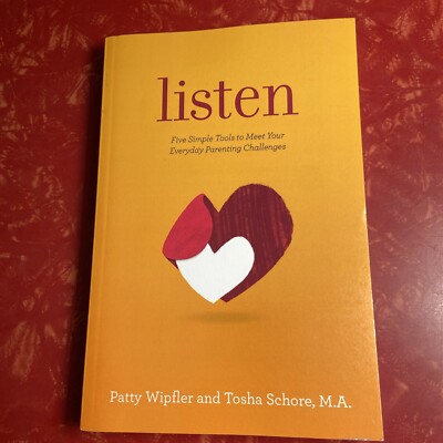 Listen : Five Simple Tools to Meet Your Everyday Parenting Challenges 2016 NEW