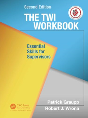 The TWI Workbook: Essential Skills for Supervisors, Sec - Paperback NEW Patrick