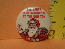 1930's Santa Claus Celluloid Pinback Button, 1.75"D, At The Bon Ton, EX+/NM