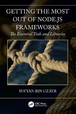 Sufyan bin Uzayr Getting the Most out of Node.js Frameworks (Gebundene Ausgabe)