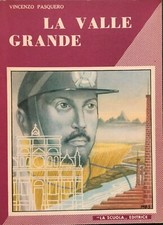  Vincenzo Pasquero, disegni, La valle grande. In viaggio attraverso la Valle Pad