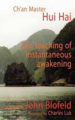 Zen Teachings of Instantaneous Awakening, Paperback by Hai, Hui, Brand New, F...