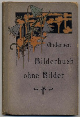 H C ANDERSEN / Bilderbuch ohne Bilder 1885