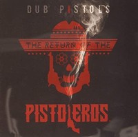 Dub Pistols - Return Of The Pistoleros - Cd - G3Z