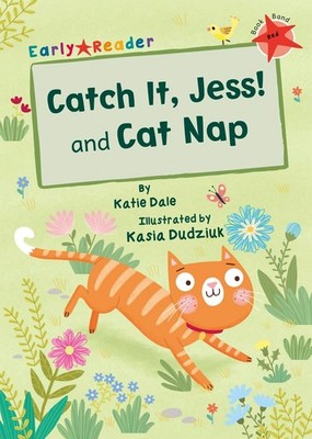 Catch It, Jess! and Cat Nap: (Red Early Reader) by Katie Dale Paperback Book