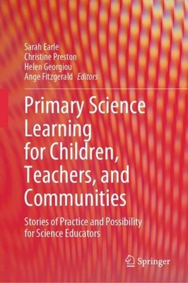 Primary Science Learning for Children, Teachers, and Communities Sarah Earle