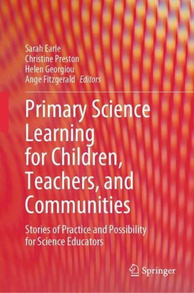 Primary Science Learning For Children, Teachers, And Communities Sarah Earle-image