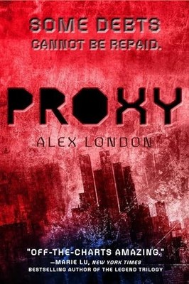 Proxy by Alex London 014751133X FREE Shipping