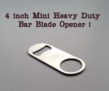 PROFESSIONAL RESTAURANT BAR BLADE BOTTLE OPENER HEAVY DUTY 4 INCH LONG STEEL