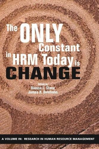 The Only Constant in HRM Today is Change Stone Hardback 9781641136129