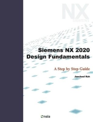 Jaecheol Koh Siemens NX 2020 Design Fundamentals (Taschenbuch)
