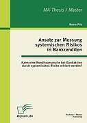 Ansatz zur Messung systemischen Risikos in Bankrendi[...] | Buch | 9783863413378