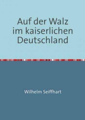 Thumbnail - Auf Der Walz Kaiserlichen Deutschland 3315