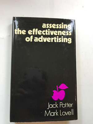 Assessing The Effectiveness Of Advertising by J. Potter - Pub: Business 1975 HB