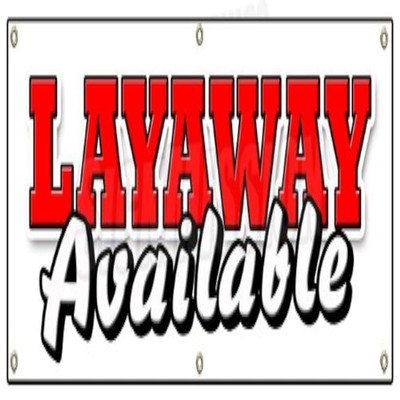 Signmission 72 Layaway Available Banner Sign Lay-A-Way Buy Now Pay Later