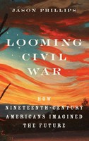 Jason Phillips | Looming Civil War | Buch | Englisch (2018) | Gebunden