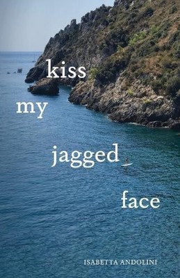 kiss my jagged face, Andolini, Isabetta