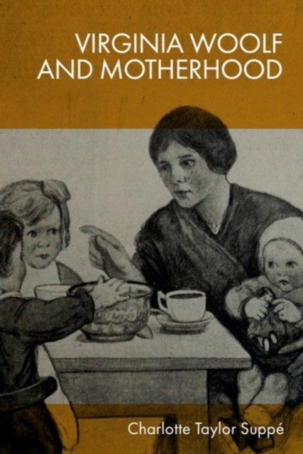 Virginia Woolf And Motherhood