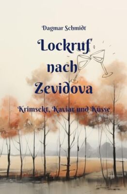 Schmidt - Lockruf nach Zevidova  Krimsekt Kaviar und Ksse - New pape - X555z