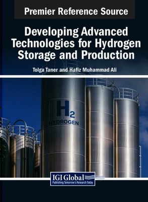 Developing Advanced Technologies for Hydrogen Storage and Production, Hardcov...