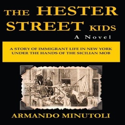 The Hester Street Kids Armando Minutoli Hardcover The Morning Sta
