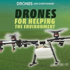 Drones for Helping the Environment Hardcover Shannon Harts