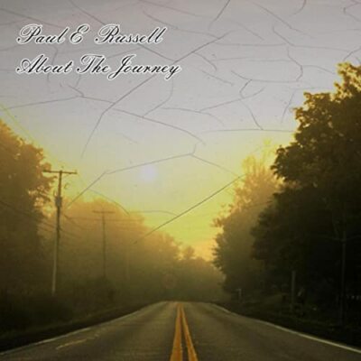 Paul E Russell - About The Journey CD NEW/SEALED