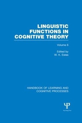 Handbook of Learning and Cognitive Processes (Volume 6) - 9781848723993