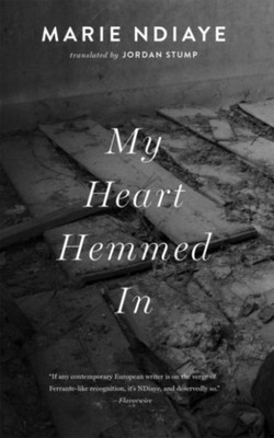 My Heart Hemmed in by Marie NDiaye PAPERBACK 9781931883627