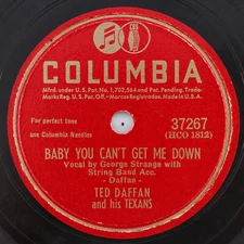 Ted Daffan - Baby You Can't Get Me Down - 1947  10" 78 rpm Shellac Record 37267