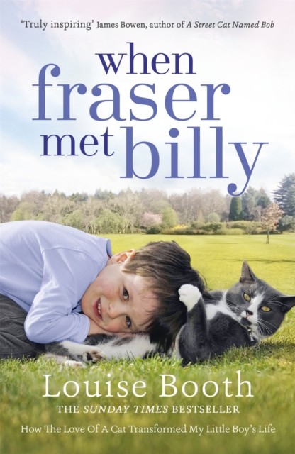 When Fraser Met Billy: How the Love of A Cat Transformed My Little Boy's Life B - Image 4
