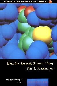 Relativistische elektronische Strukturtheorie - Grundlagen Schwerdtfeger Band 11