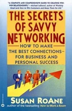 The Secrets of Savvy Networking: How to Make the Best Connections for Bus - GOOD