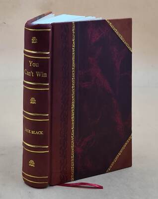You Can'T Win 1926 By Jack Black [Leather Bound]