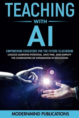 Teaching With AI: Empowering Educators For the Future Classroom - Unlock... 