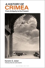 A History of Crimea: From Antiquity to the Present by Professor Kerstin S. Jobst