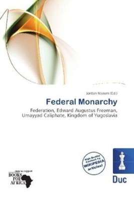 Federal Monarchy | Jordan Naoum | Taschenbuch | Englisch | Duc