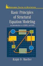 Basic Principles of Structural Equation Modeling: An Introduction to LISREL and